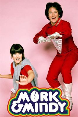  Mork & Mindy – Một Chuyện Tình Khôi Hồn Giữa Vụ Trụ Không Gian và Cả Thế Giới Ngây Thơ